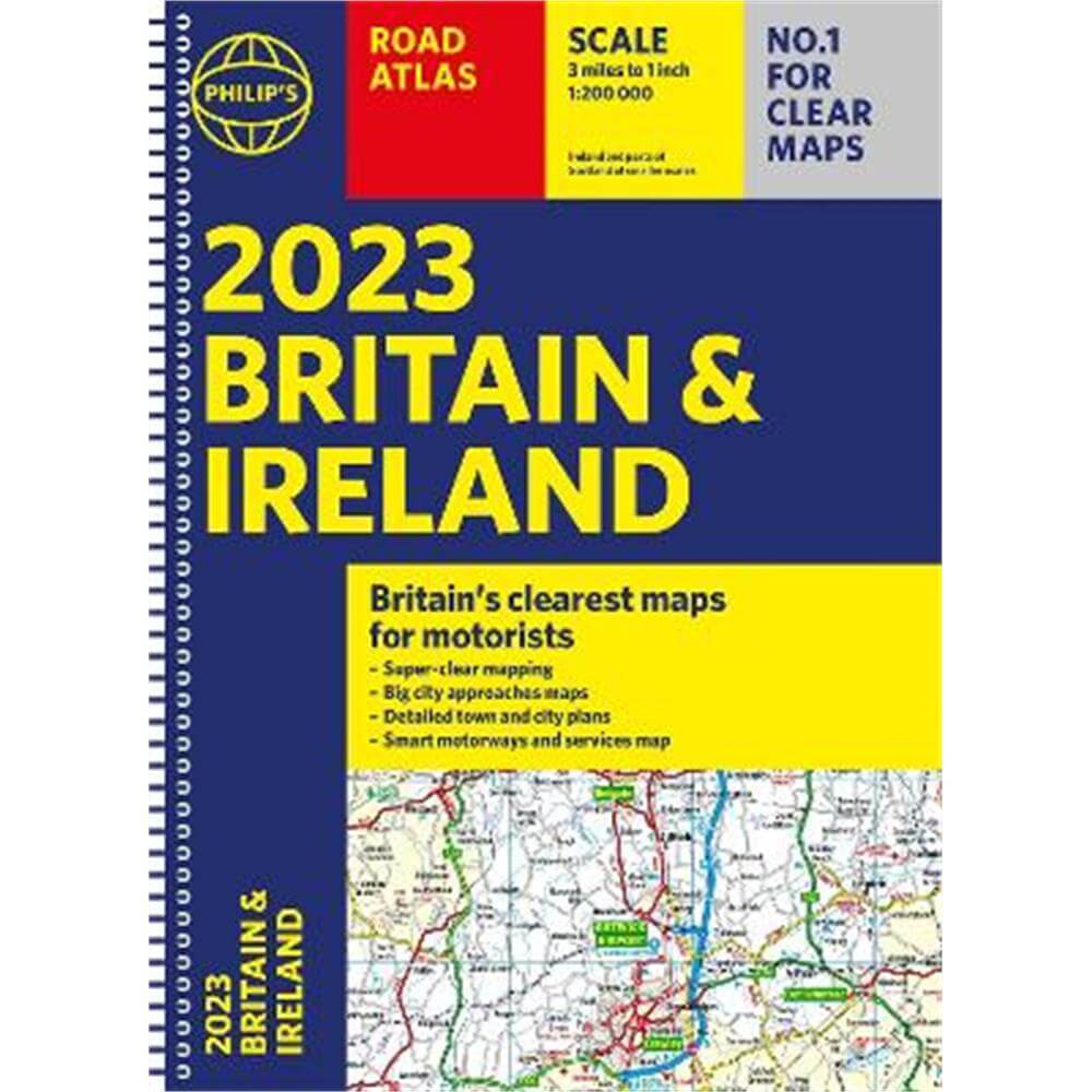 2023 Philip's Road Atlas Britain and Ireland: (A4 Spiral) - Philip's Maps